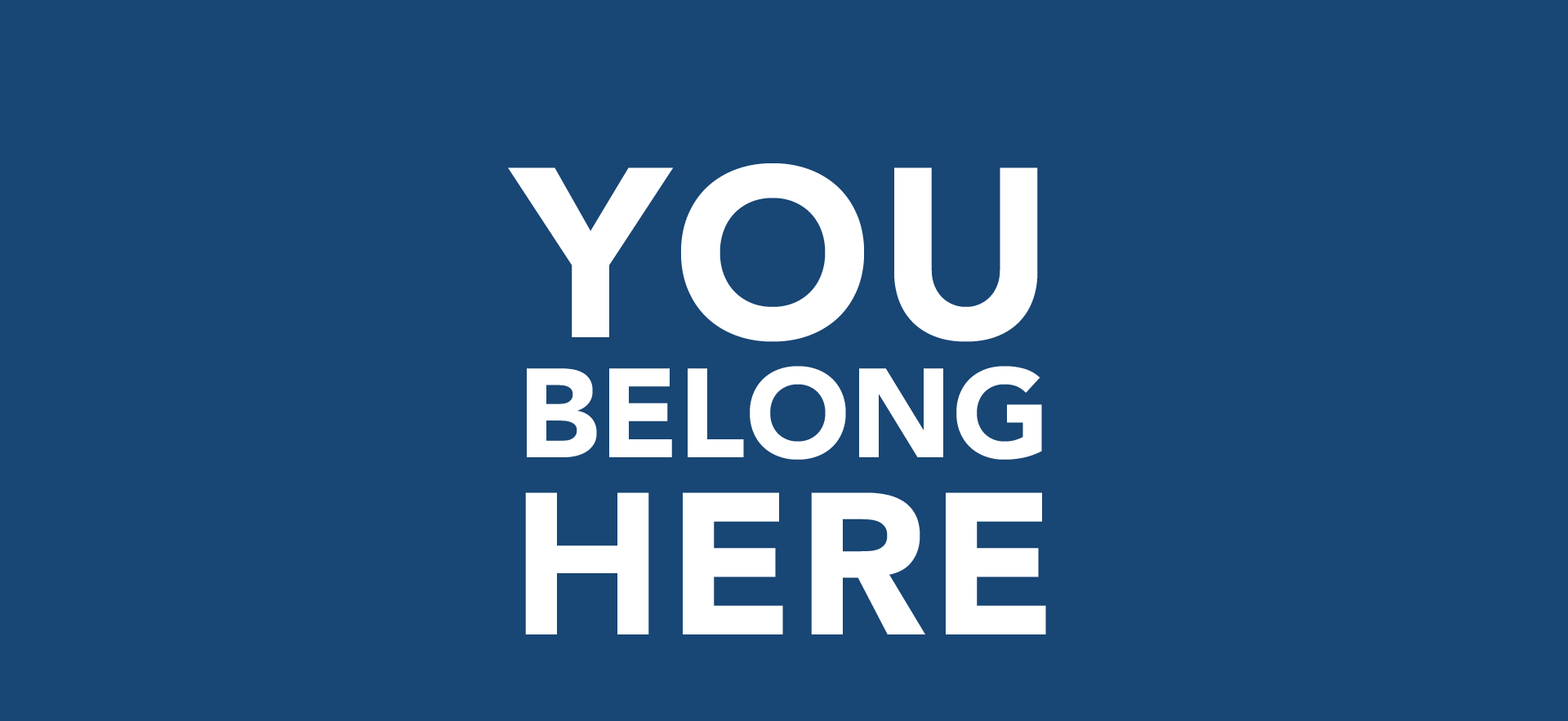 blue graphic that says You Belong Here that slides to the right side as you scroll