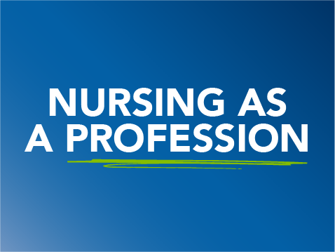 The words 'NURSING AS A PROFESSION' in large white uppercase letters on a blue background, with a green, hand-drawn-style underline beneath 'PROFESSION'.