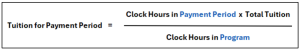 Equation explaining how clock hour program payment period tuition is calculated.